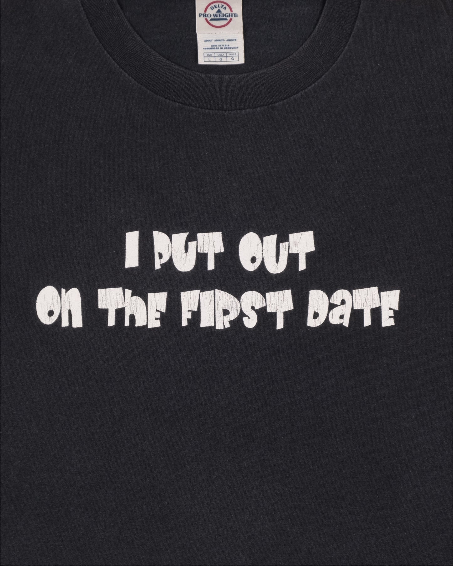 2000s "I put out on the first date" T-shirt