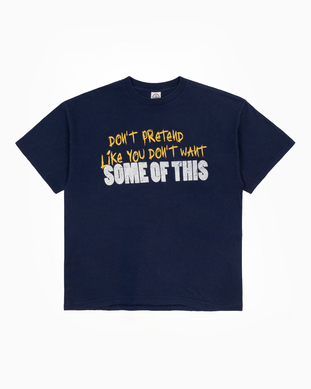 Don't Pretend T-Shirt